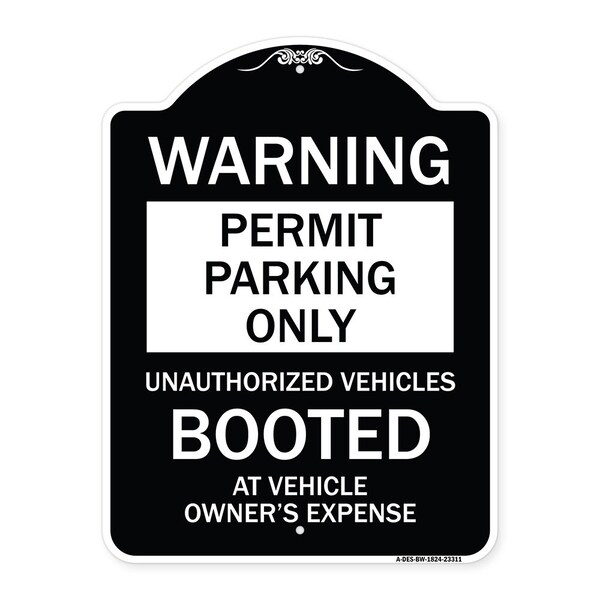 Permit Parking Unauthorized Vehicles Booted Vehicle Owners Expense Alum, 18" L, 24" H, BW-1824-23311